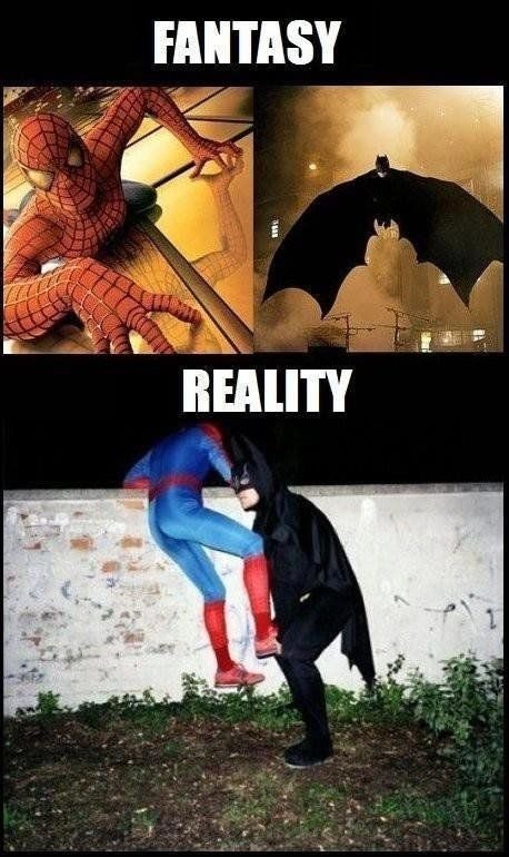 Fantasy vs reality